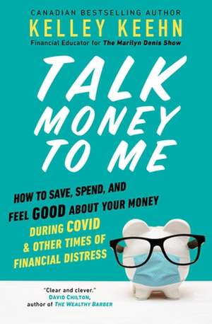 Talk Money to Me de Kelley Keehn