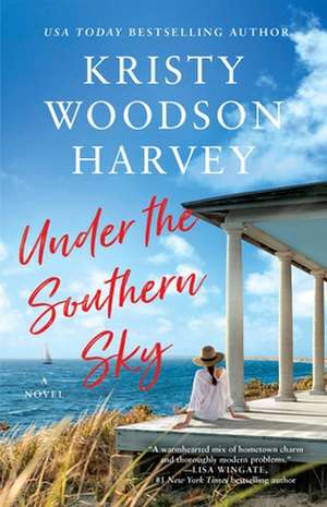 Under the Southern Sky de Kristy Woodson Harvey