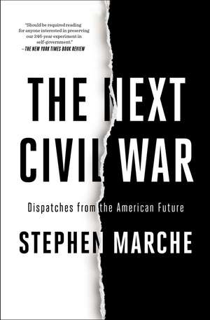 The Next Civil War: Dispatches from the American Future de Stephen Marche