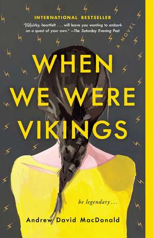 When We Were Vikings de Andrew David MacDonald