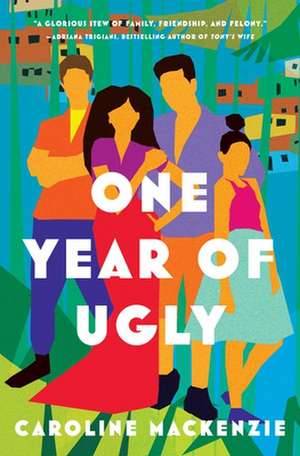 One Year of Ugly de Caroline Mackenzie