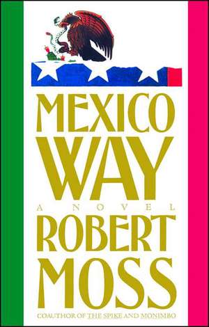 Mexico Way de Robert Moss