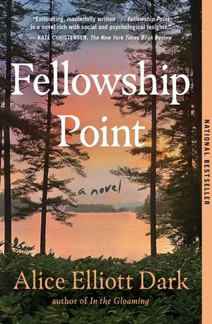 Fellowship Point: A Novel de Alice Elliott Dark