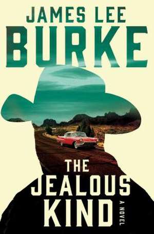 The Jealous Kind de James Lee Burke