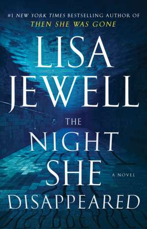 The Night She Disappeared de Lisa Jewell