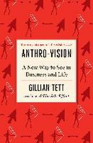 Anthro-Vision de Gillian Tett