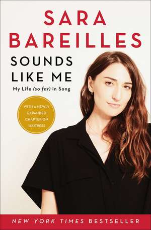 Sounds Like Me: My Life (So Far) in Song de Sara Bareilles