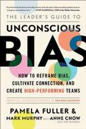 The Leader's Guide to Unconscious Bias de Pamela Fuller