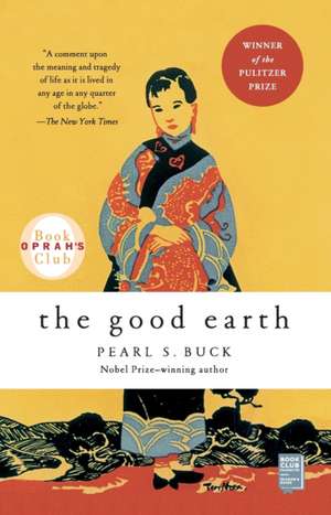 The Good Earth de Pearl S Buck