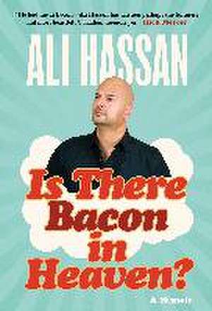 Is There Bacon in Heaven?: A Memoir de Ali Hassan