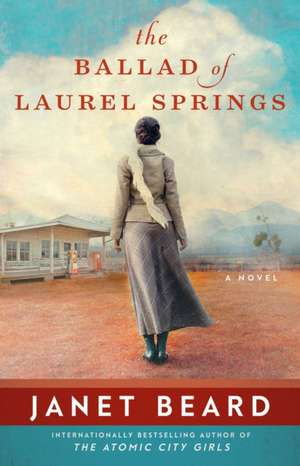 The Ballad of Laurel Springs de Janet Beard