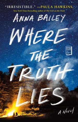 Where the Truth Lies de Anna Bailey