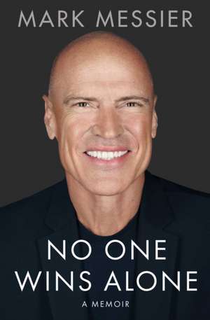 No One Wins Alone de Mark Messier