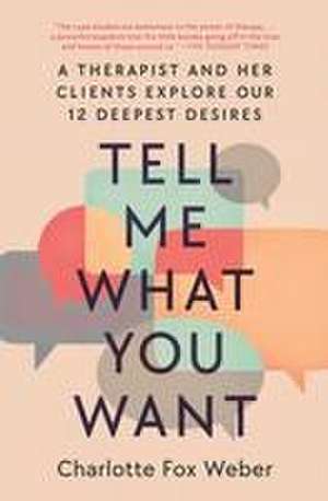 Tell Me What You Want de Charlotte Fox Weber