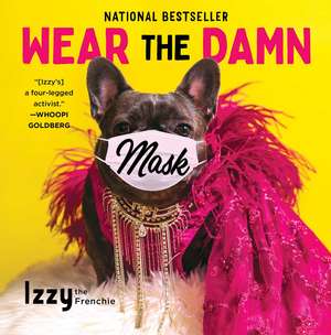 Wear the Damn Mask de Izzy the Frenchie