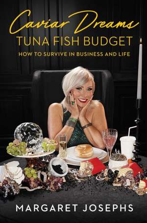 Caviar Dreams, Tuna Fish Budget de Margaret Josephs