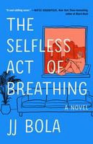 The Selfless Act of Breathing de Jj Bola