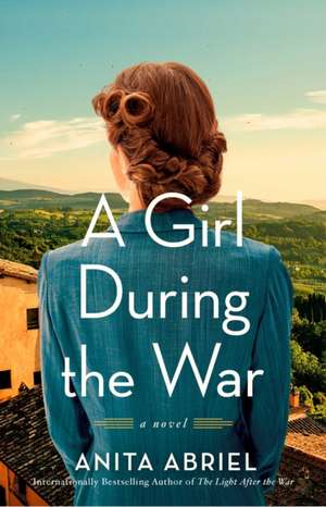 A Girl During the War de Anita Abriel