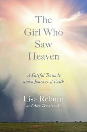 The Girl Who Saw Heaven de Lisa Reburn