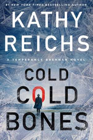 Cold, Cold Bones de Kathy Reichs