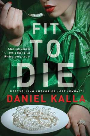 Fit to Die de Daniel Kalla