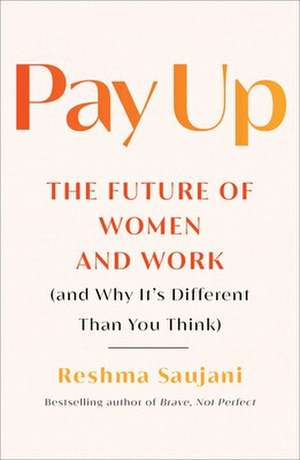 Pay Up de Reshma Saujani