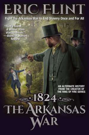 1824: The Arkansas War de Eric Flint