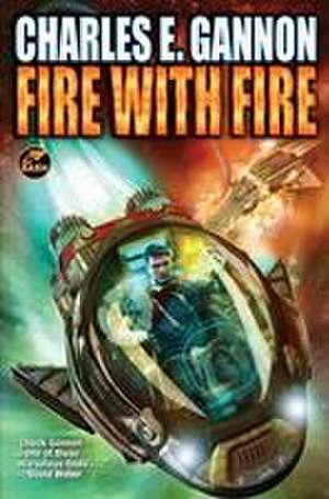 Fire with Fire, Third Edition de Charles E Gannon