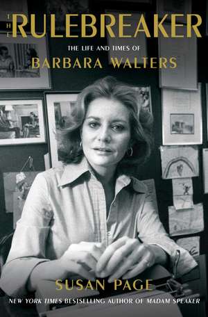 The Rulebreaker: The Life and Times of Barbara Walters de Susan Page