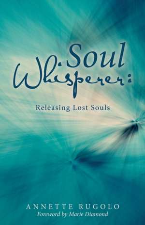 Soul Whisperer de Annette Rugolo