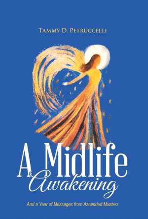 A Midlife Awakening de Tammy D Petruccelli