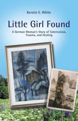 Little Girl Found de Kerstin E. White