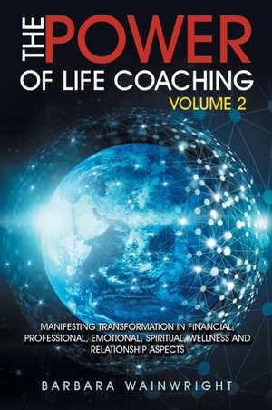 The Power of Life Coaching Volume 2 de Barbara Wainwright