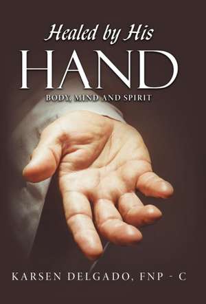 Healed by His Hand de Fnp- C