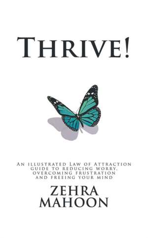 Thrive! de Zehra Mahoon