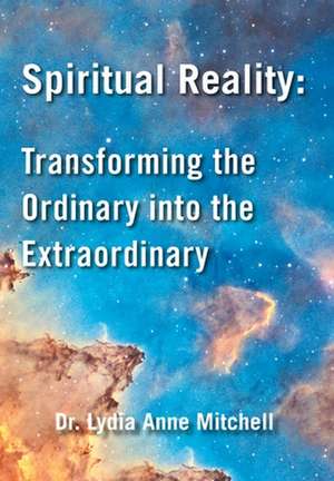 Spiritual Reality de Lydia Anne Mitchell