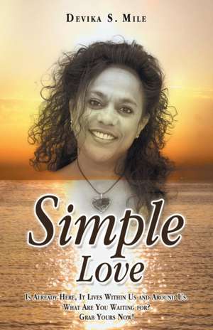 Simple Love de Devika S. Mile