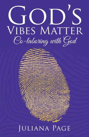 God'S Vibes Matter de Juliana Page