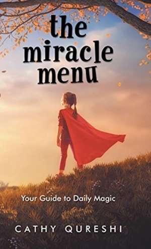 The Miracle Menu de Cathy Qureshi