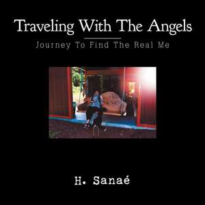 Traveling with the Angels de H. Sanaé