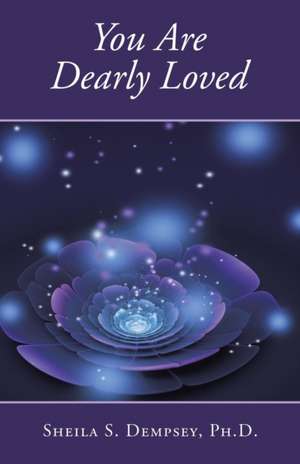 You Are Dearly Loved de Sheila S. Dempsey