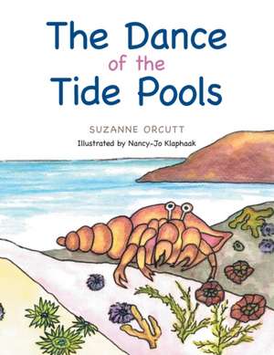 The Dance of the Tide Pools de Suzanne Orcutt