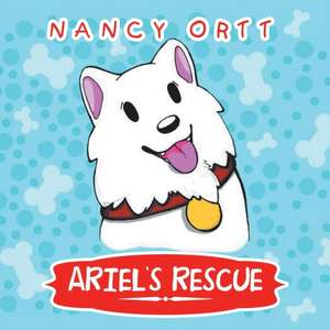 Ariel's Rescue de Nancy Ortt