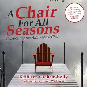 A Chair for All Seasons de Kathleen Graham Kelly