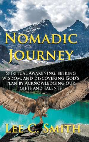 Nomadic Journey de Lee C. Smith