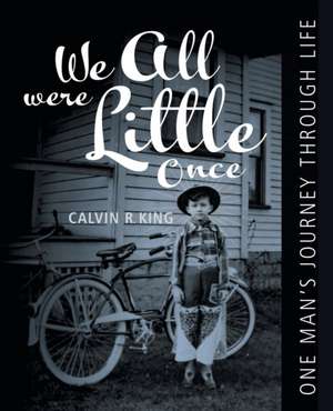 We All Were Little Once de Calvin King