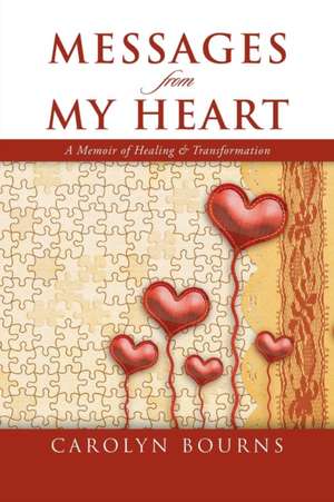 Messages from My Heart de Carolyn Bourns