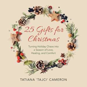 25 Gifts for Christmas de Tatiana 'Tajci' Cameron