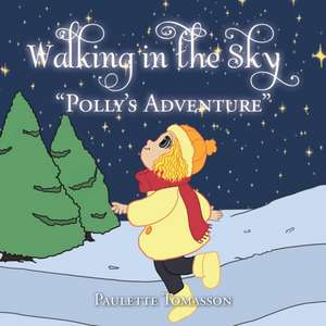 Walking in the Sky de Paulette Tomasson