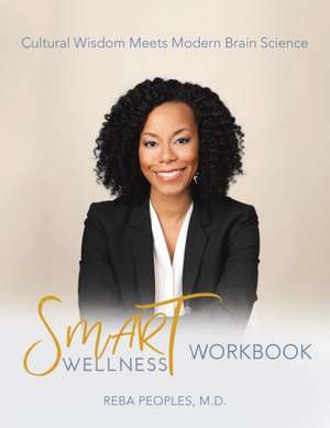 Smart Wellness® Workbook de Reba Peoples M. D.